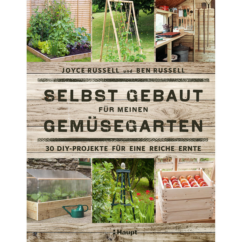 Selbst gebaut für meinen Gemüsegarten 30 DIY Projekte für eine reiche